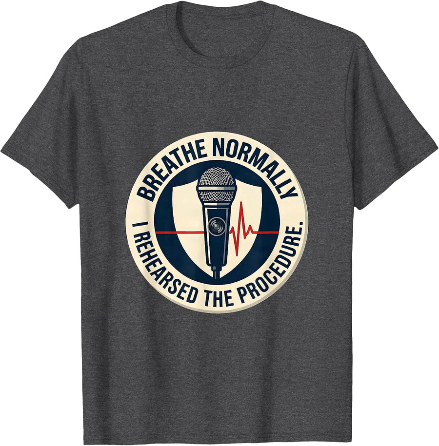 Men's Breathe Normally, I Rehearsed The Procedure Funny EMT T-Shirt - Dark Heather Grey