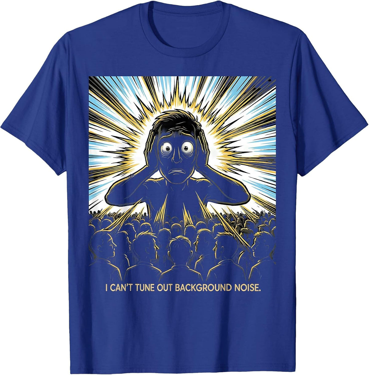 I Can't Tune Out Background Noise Funny Autistic ADHD Meme T-Shirt - Royal Blue