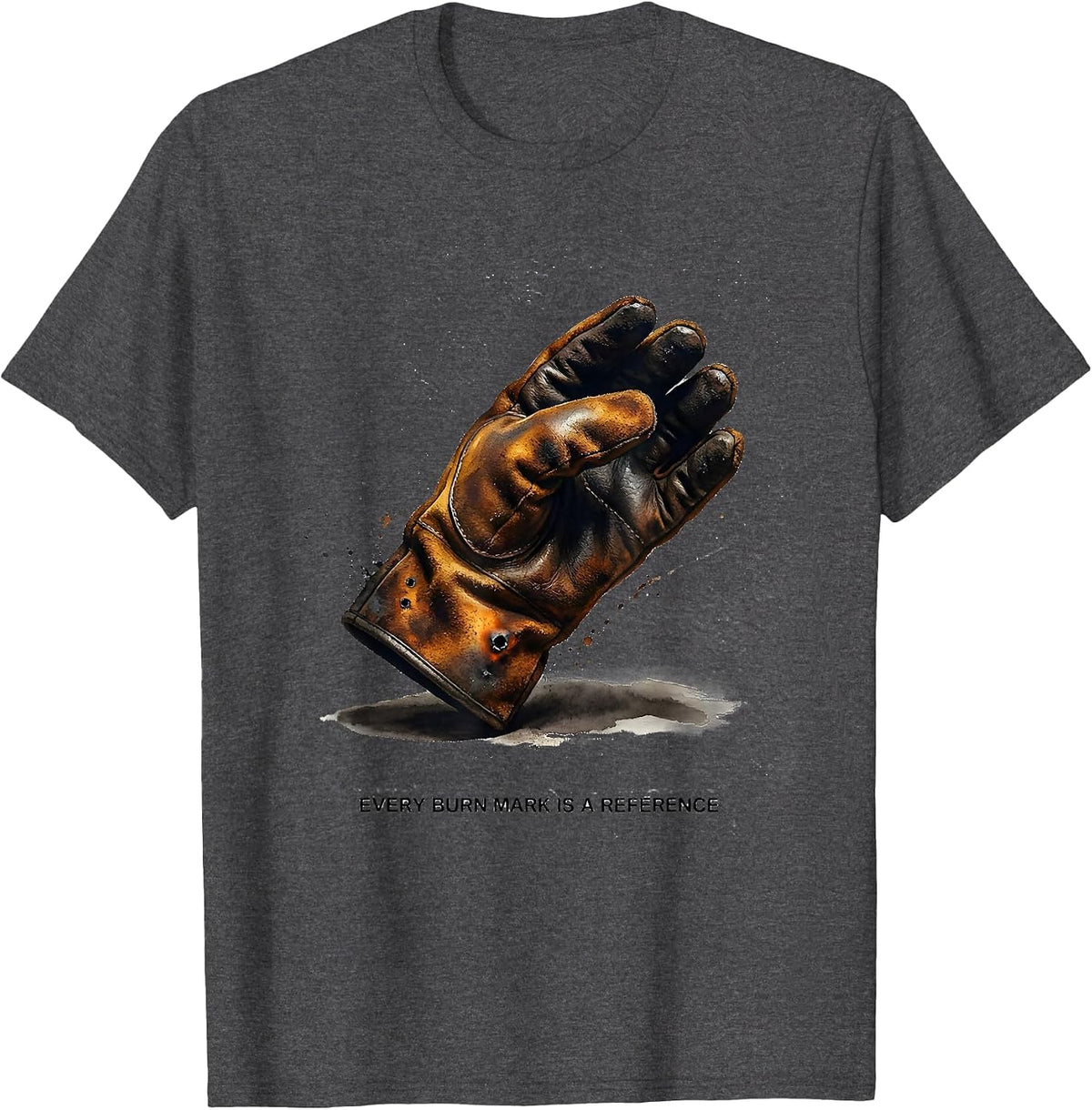 Every Burn Mark Is A Reference Funny Welder Welding Blue T-Shirt - Dark Heather Grey