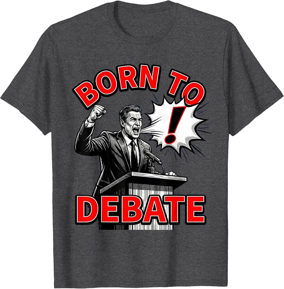 Born to Debate Master Debater Design T-Shirt - Dark Heather Grey