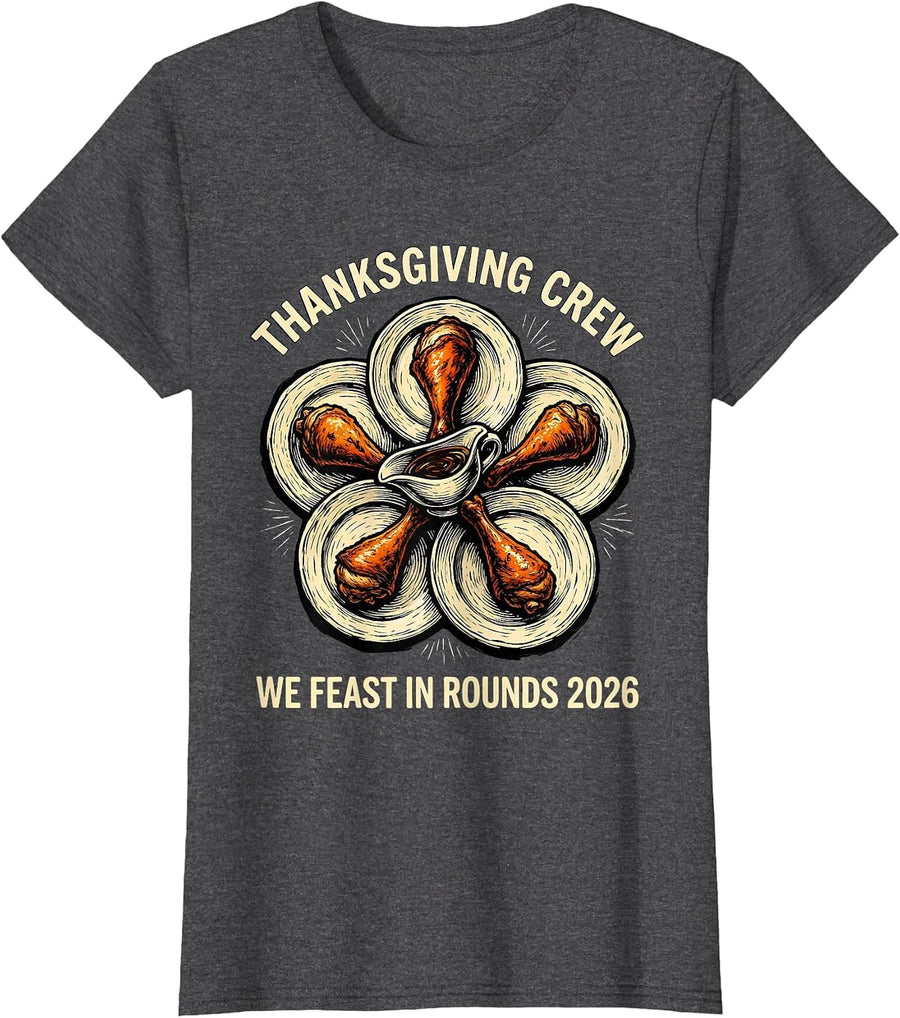 Women's Thanksgiving Crew 2026 We Feast In Rounds Family T-Shirt - Dark Heather Grey