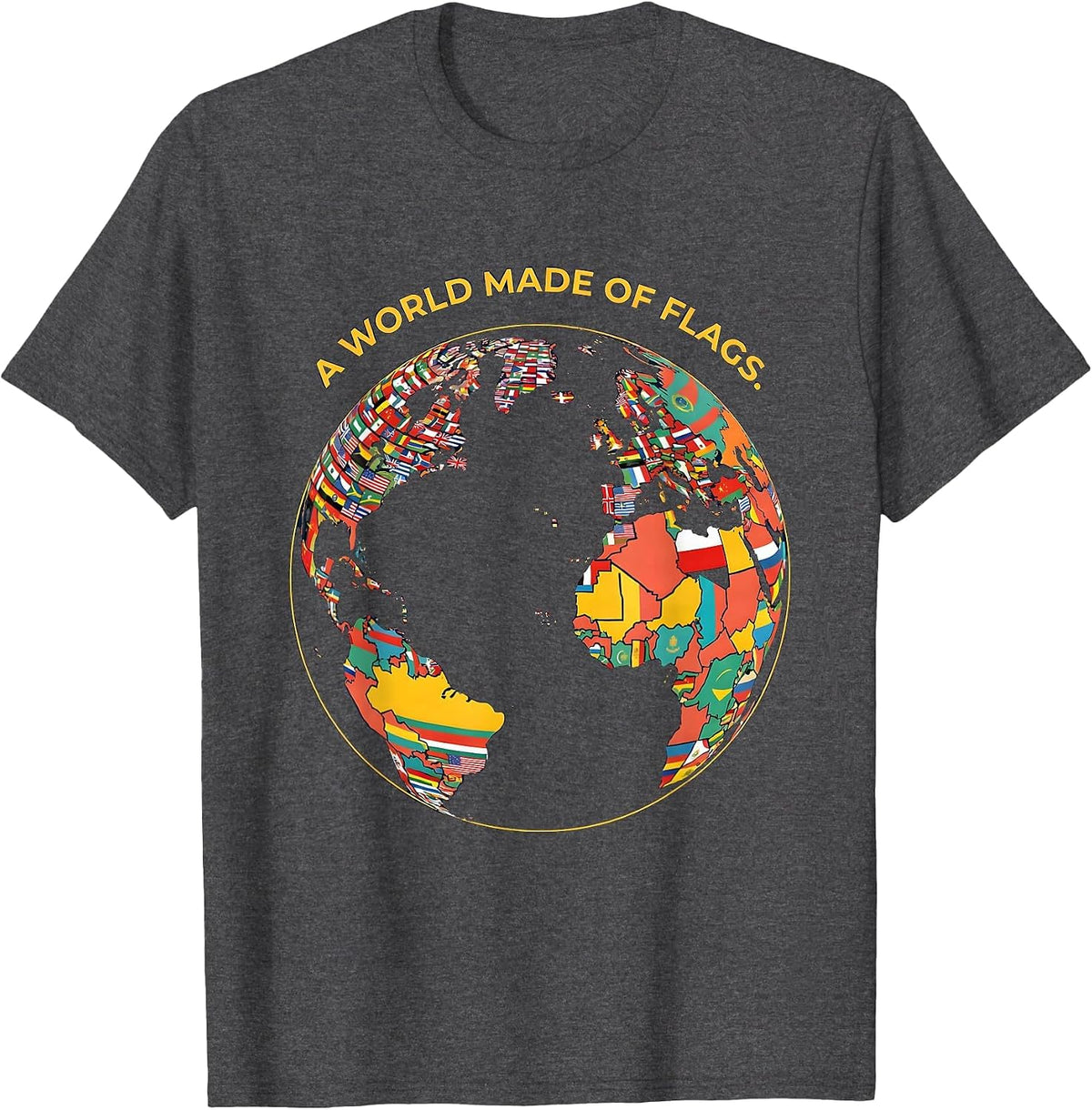 Men's A World Made Of Flags Flat Vector Geography Lover Travel T-Shirt - Dark Heather Grey