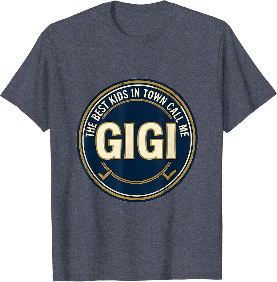 The Best Kids In Town Call Me Gigi Funny Grandma Nickname T-Shirt - Heather Blue
