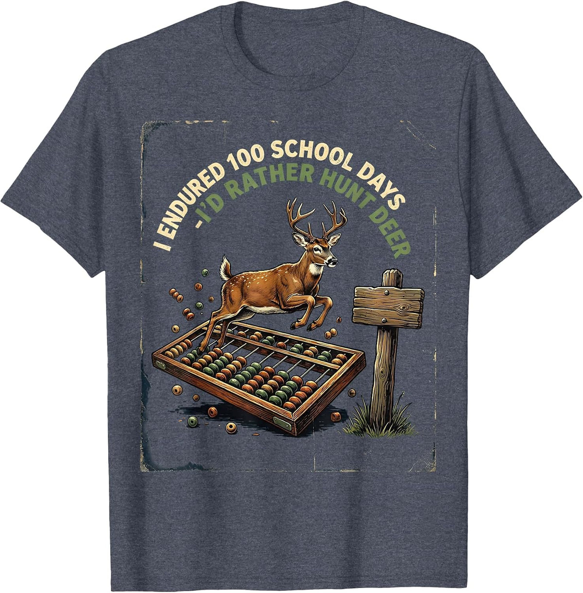 I Endured 100 School Days—I'd Rather Hunt Deer Vintage T-Shirt - Heather Blue