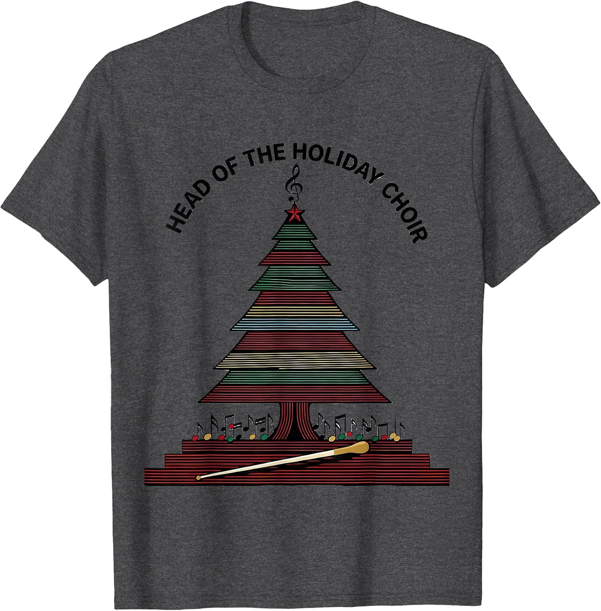 Head Of The Holiday Choir Colorful Music Teacher Christmas T-Shirt - Dark Heather Grey