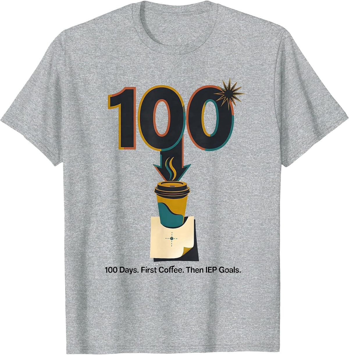 Men's 100 Days First Coffee Then IEP Goals Teacher T-Shirt - Heather Grey