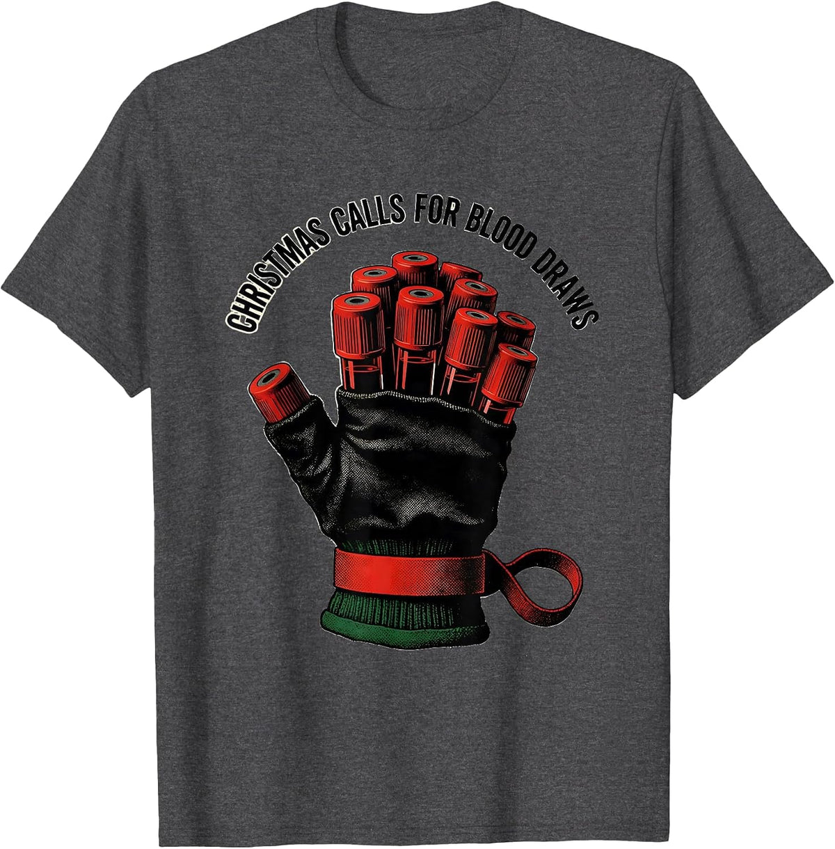 Christmas Calls For Blood Draws Funny Phlebotomist Holiday T-Shirt - Dark Heather Grey