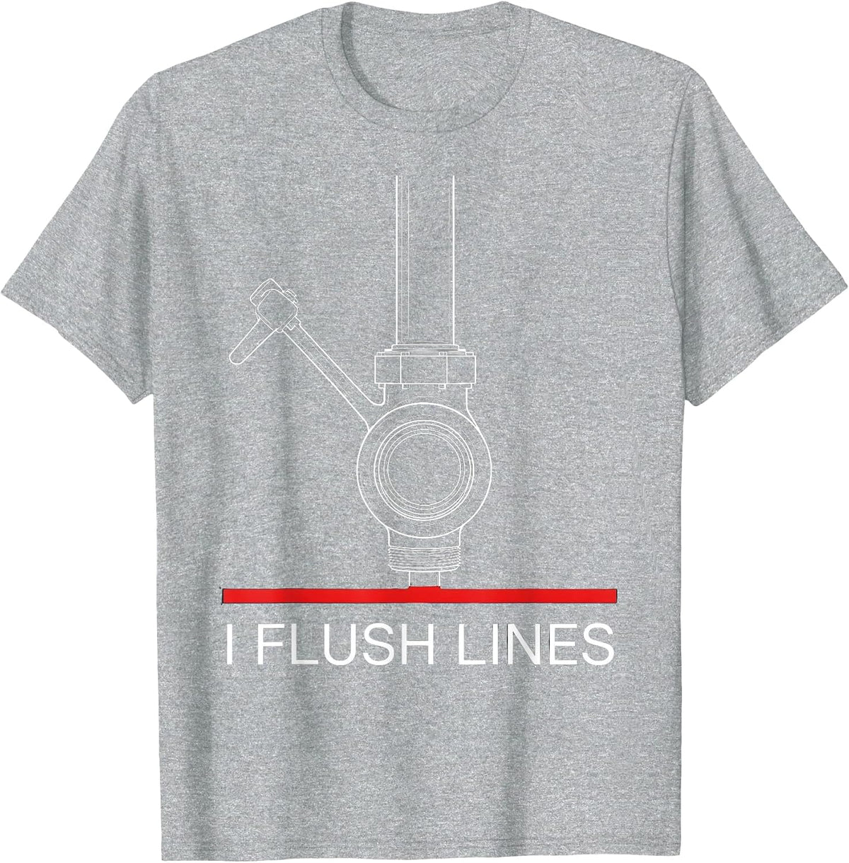 Men's I Flush Lines Funny Plumber Pipefitter Trade Humor T-Shirt - Heather Grey