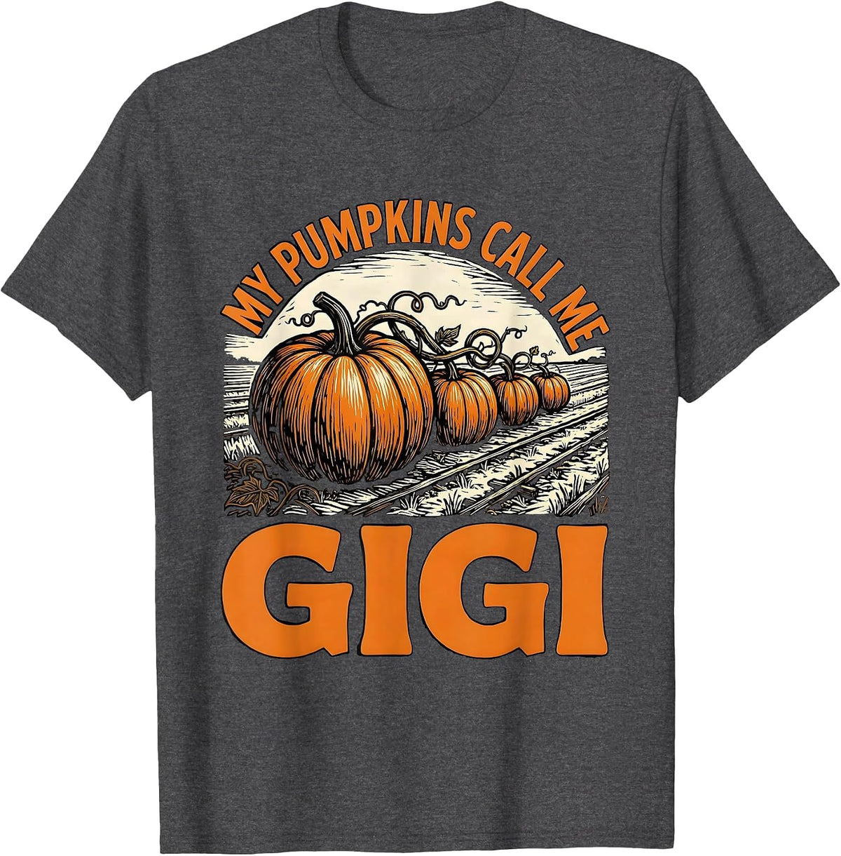 Men's My Pumpkins Call Me Gigi Funny Halloween Pumpkin Patch T-Shirt - Dark Heather Grey