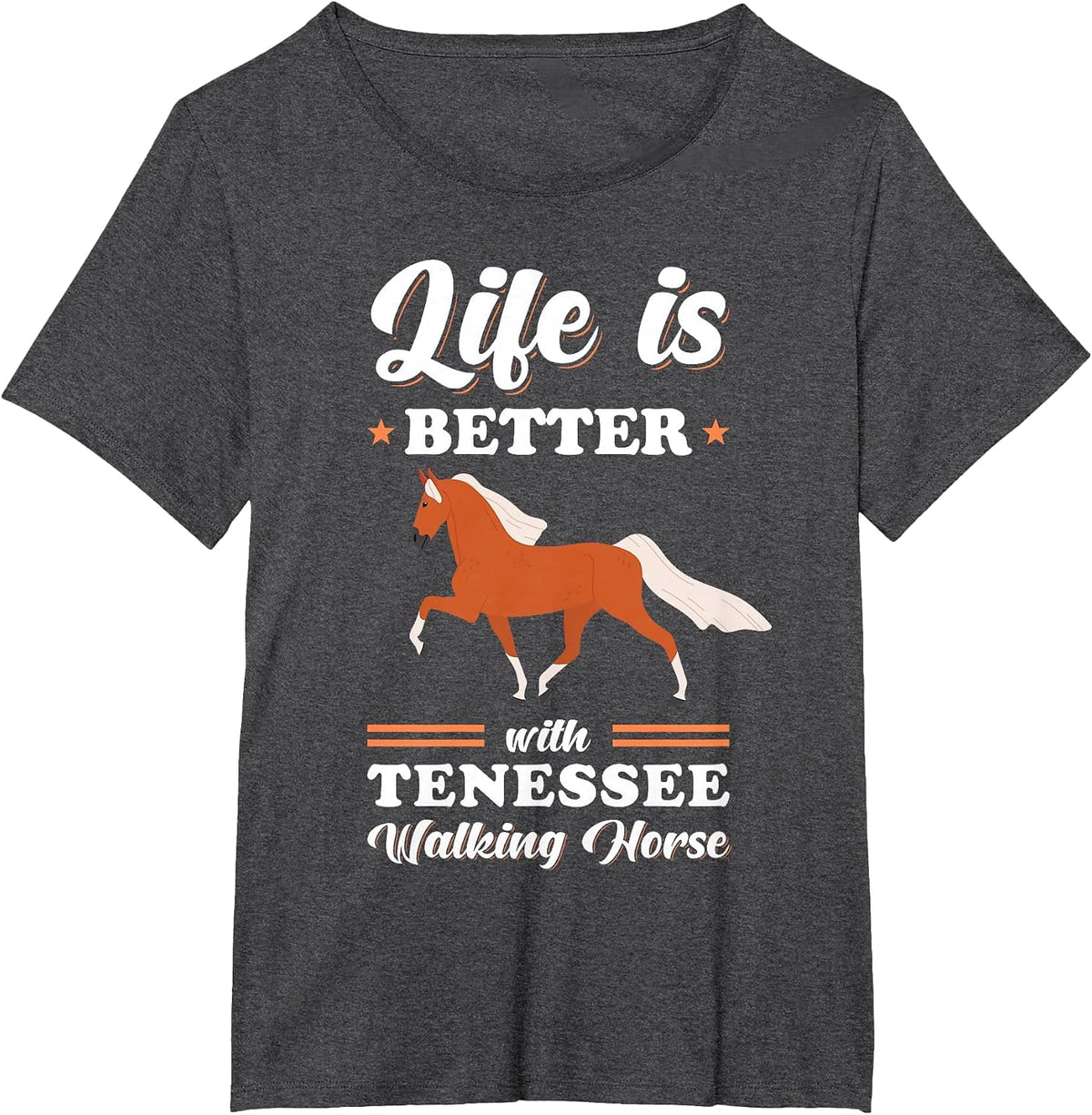 Life is Better with Tennessee Walking Horse T-Shirt - Dark Heather Grey