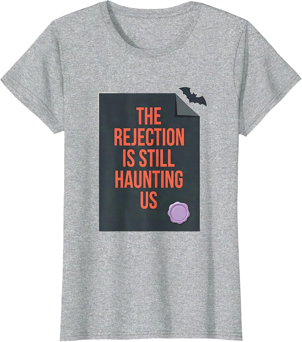 Women's The Rejection Is Still Haunting Us Funny Pharmacy Tech T-Shirt - Heather Grey