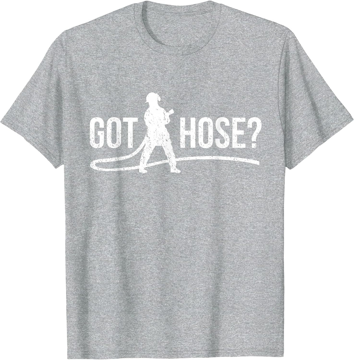 Got Hose - Funny Firefighter Wordplay T-Shirt - Heather Grey