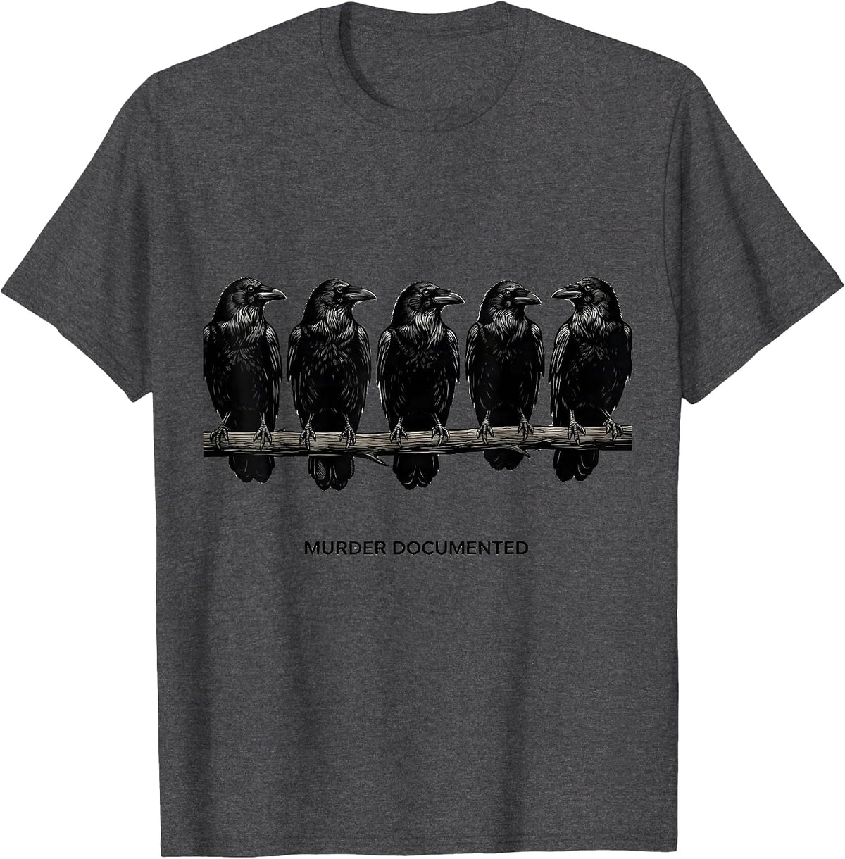 MURDER DOCUMENTED Dark Humor Crow Raven Bird Lover Gothic T-Shirt - Dark Heather Grey