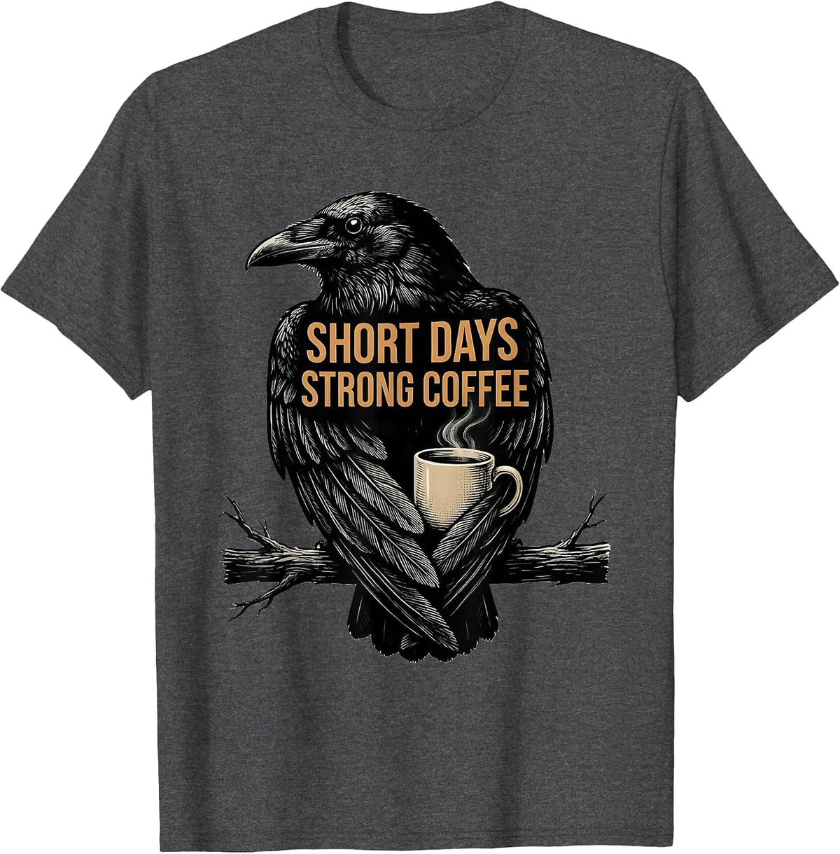 Short Days, Strong Coffee Gothic Crow Coffee Lover Halloween T-Shirt - Dark Heather Grey