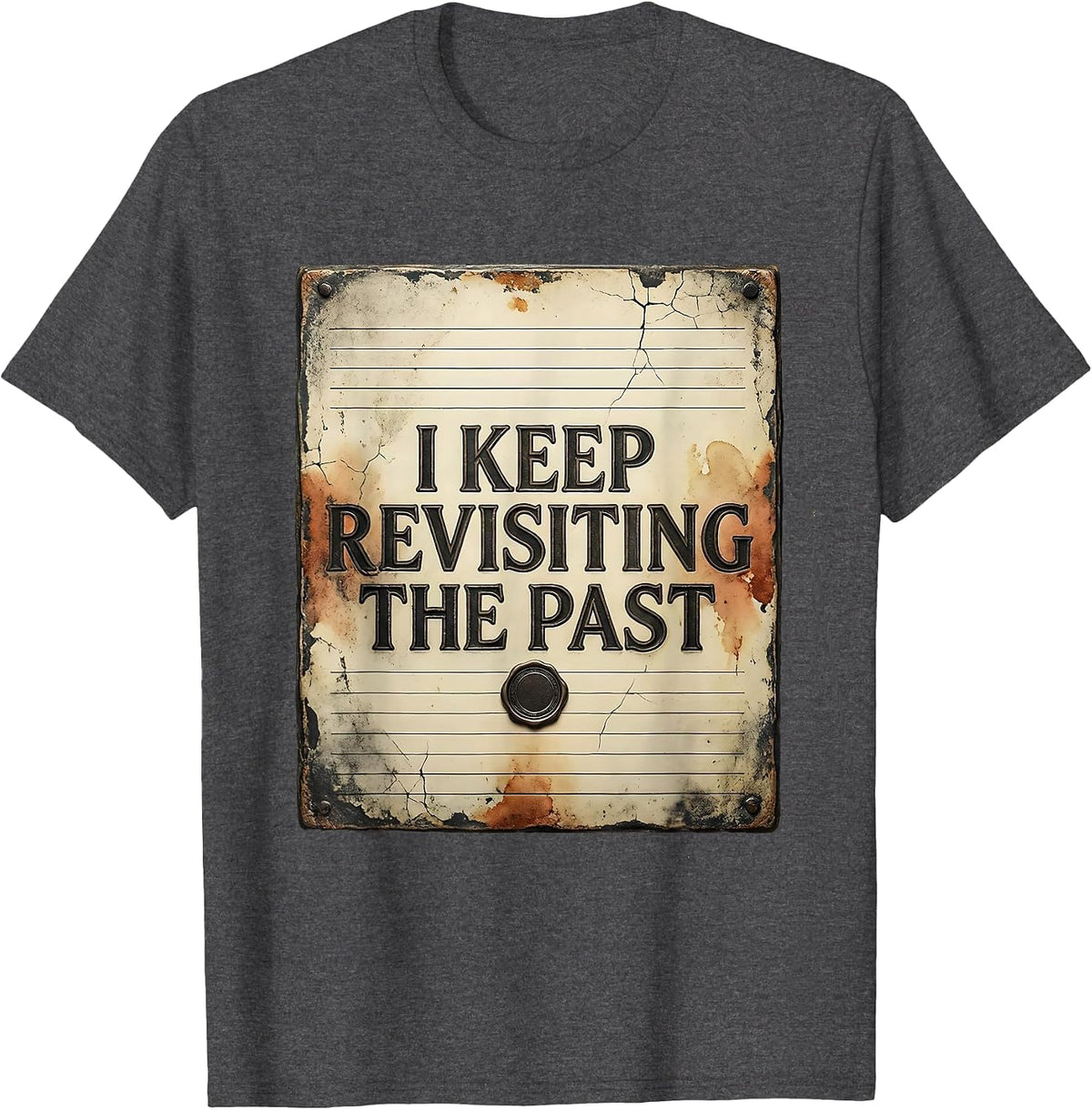 I Keep Revisiting The Past Distressed Funny History Teacher T-Shirt - Dark Heather Grey