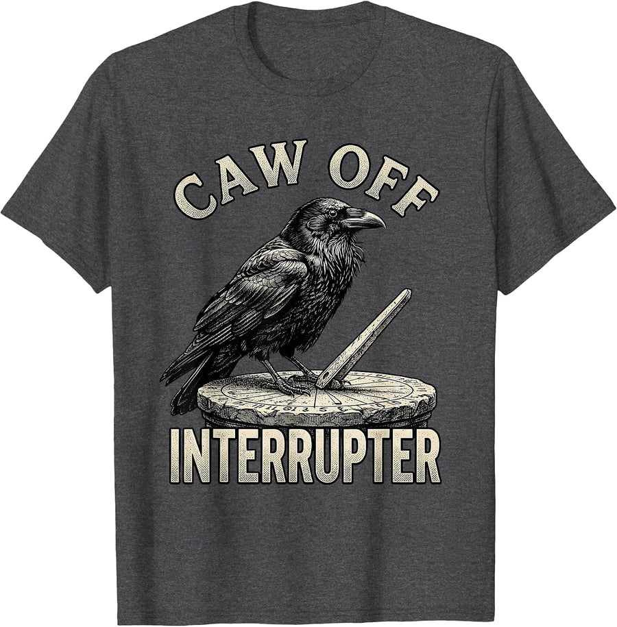 Men's CAW OFF INTERRUPTER Funny Crow Meme Raven Bird Lover Humor T-Shirt - Dark Heather Grey