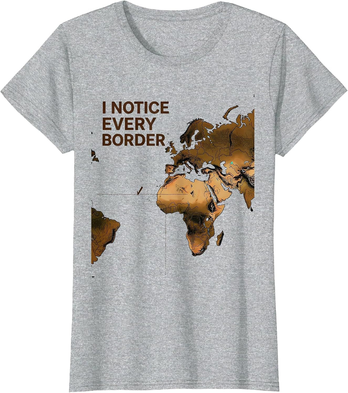Women's I Notice Every Border Funny History Teacher Map Buff Gift T-Shirt - Heather Grey