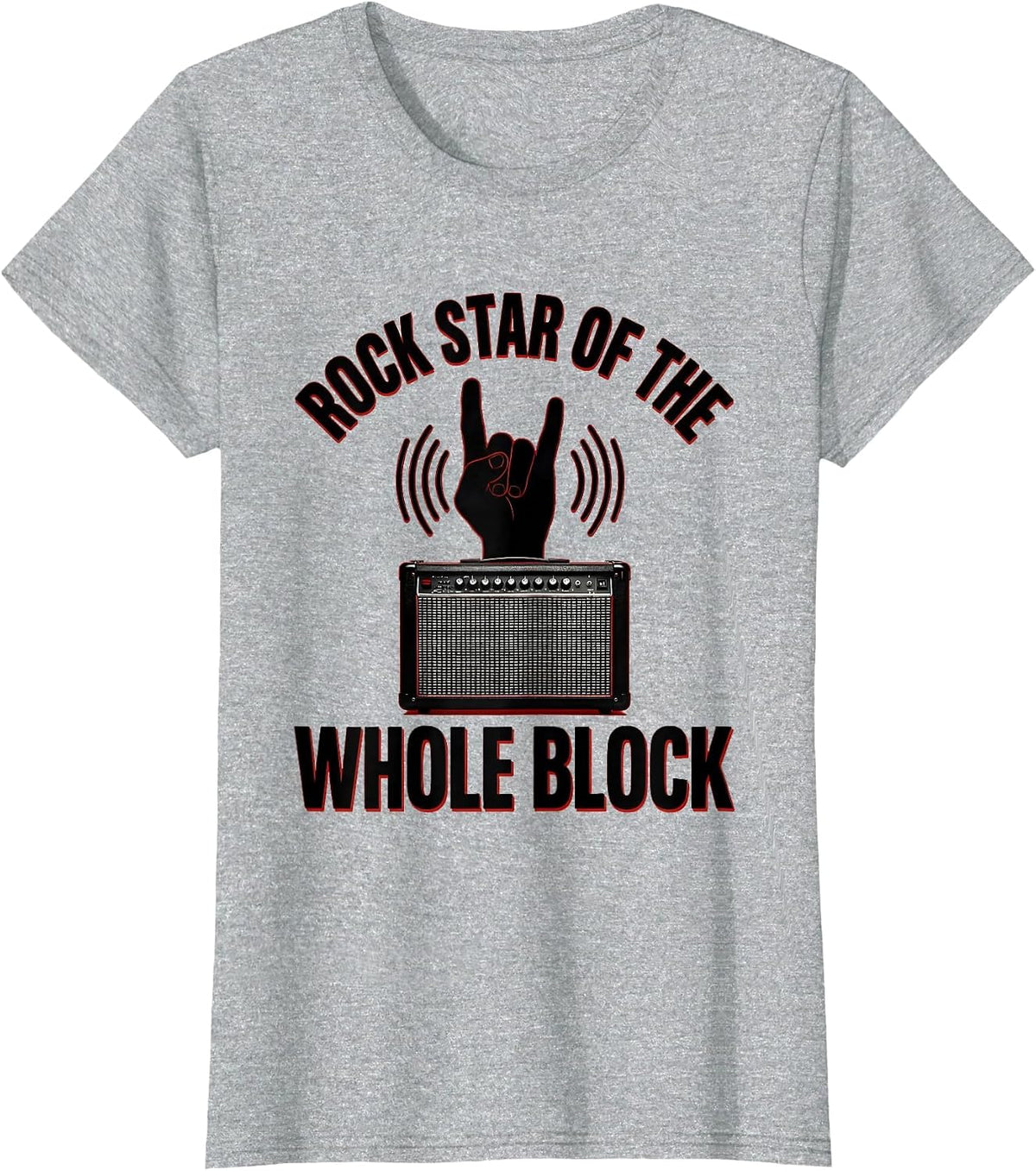 Rock Star Of The Whole Block Funny Rock Fan Music Lover Gift T-Shirt - Heather Grey