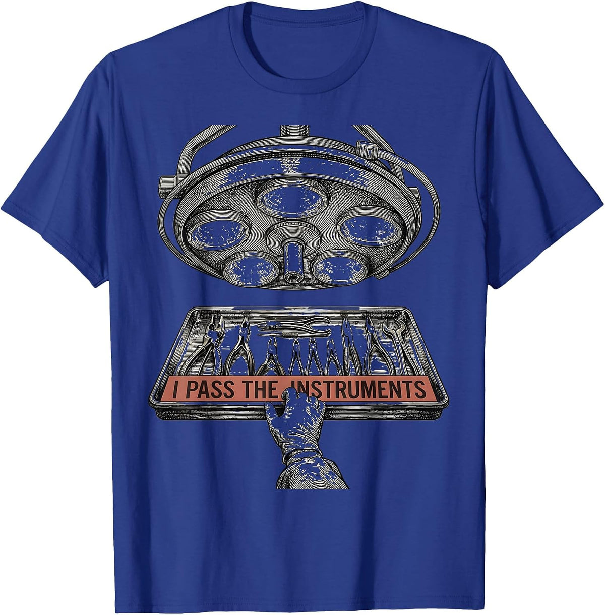 Men's I Pass The Instruments Playful Surgical Tech Occupational T-Shirt - Royal Blue