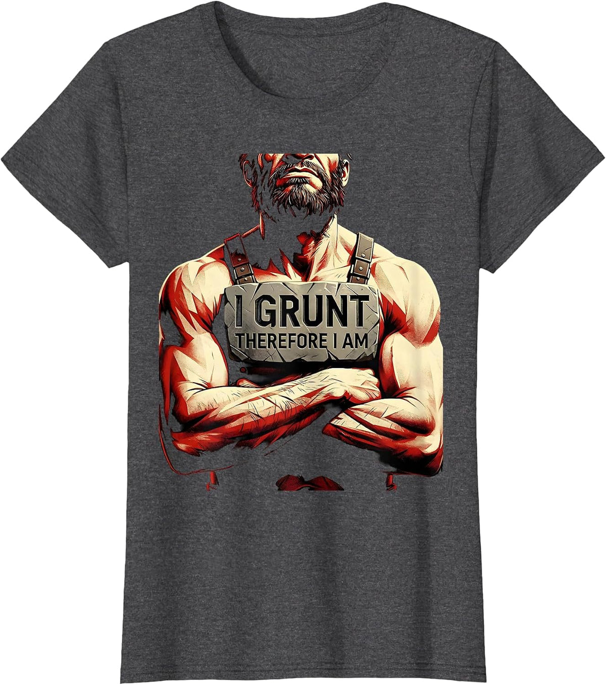 Women's I Grunt Therefore I Am Funny Philosophy Design T-Shirt - Dark Heather Grey