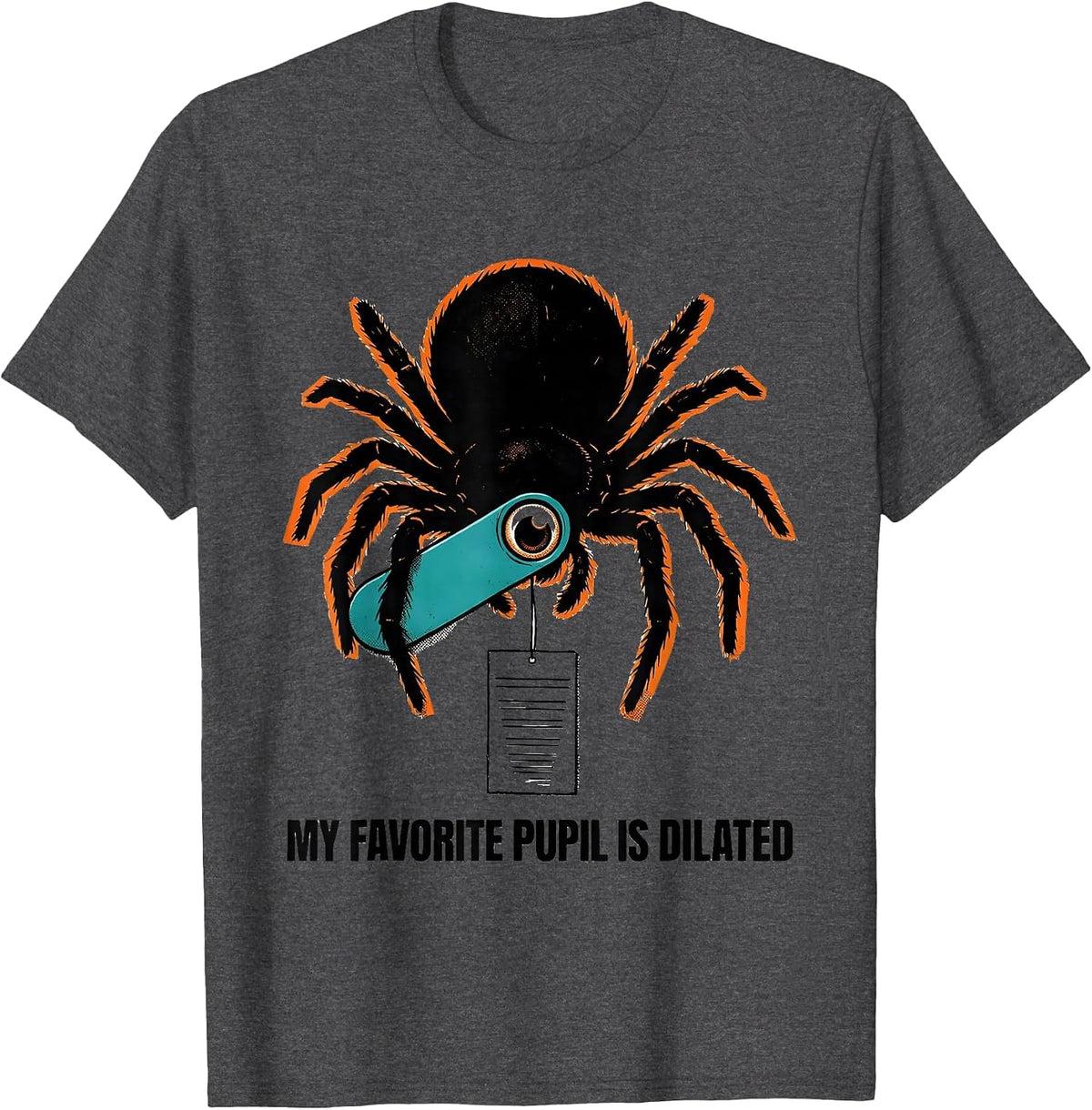 Men's My Favorite Pupil Is Dilated Funny Optometrist Eye Doctor T-Shirt - Dark Heather Grey