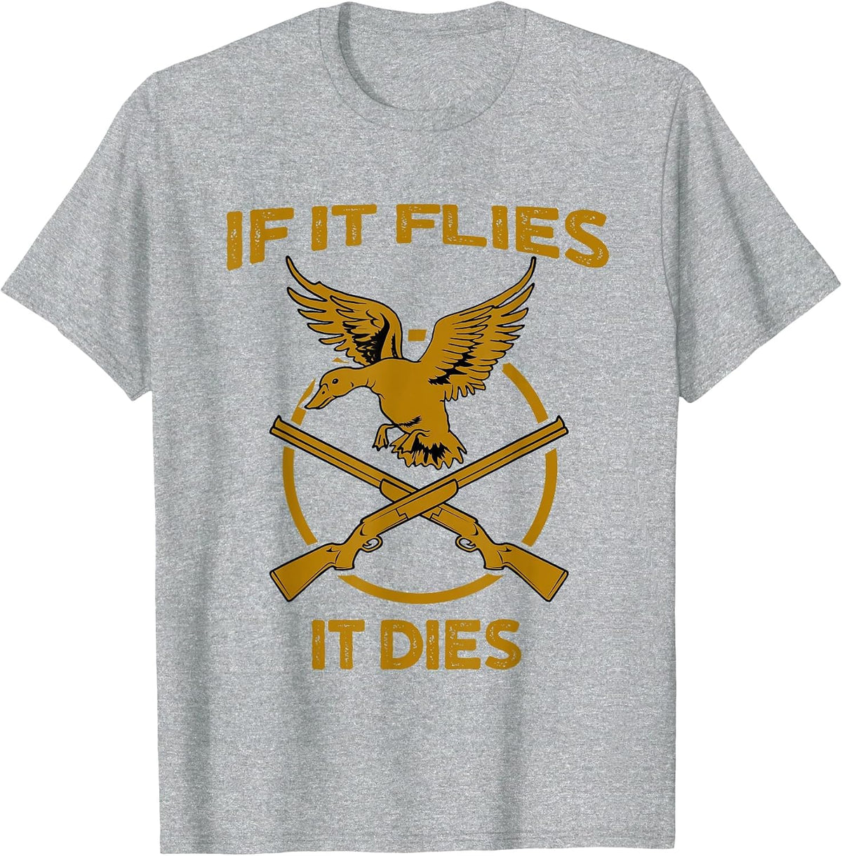 If It Flies It Dies Funny Duck Hunter T-Shirt - Heather Grey