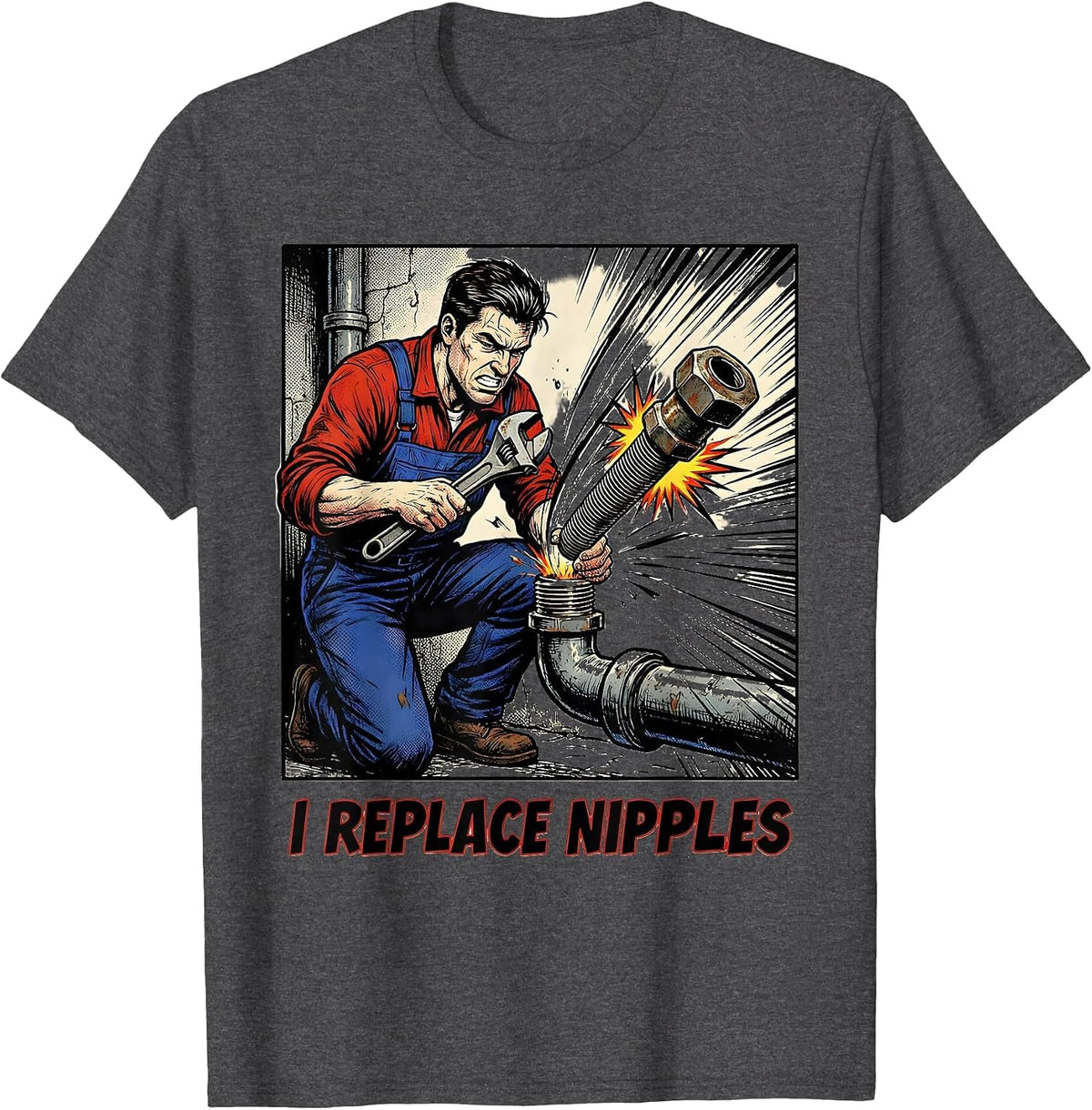 Men's I Replace Nipples Funny Plumber Pipefitter Steamfitter T-Shirt - Dark Heather Grey
