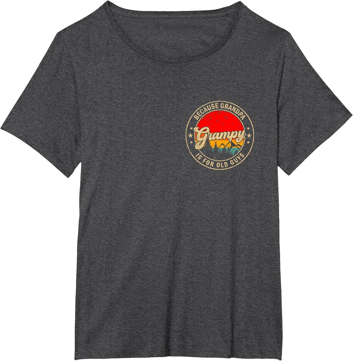 Grampy Because Grandpa is for Old Guys Retro for Grandpa T-Shirt - Dark Heather Grey
