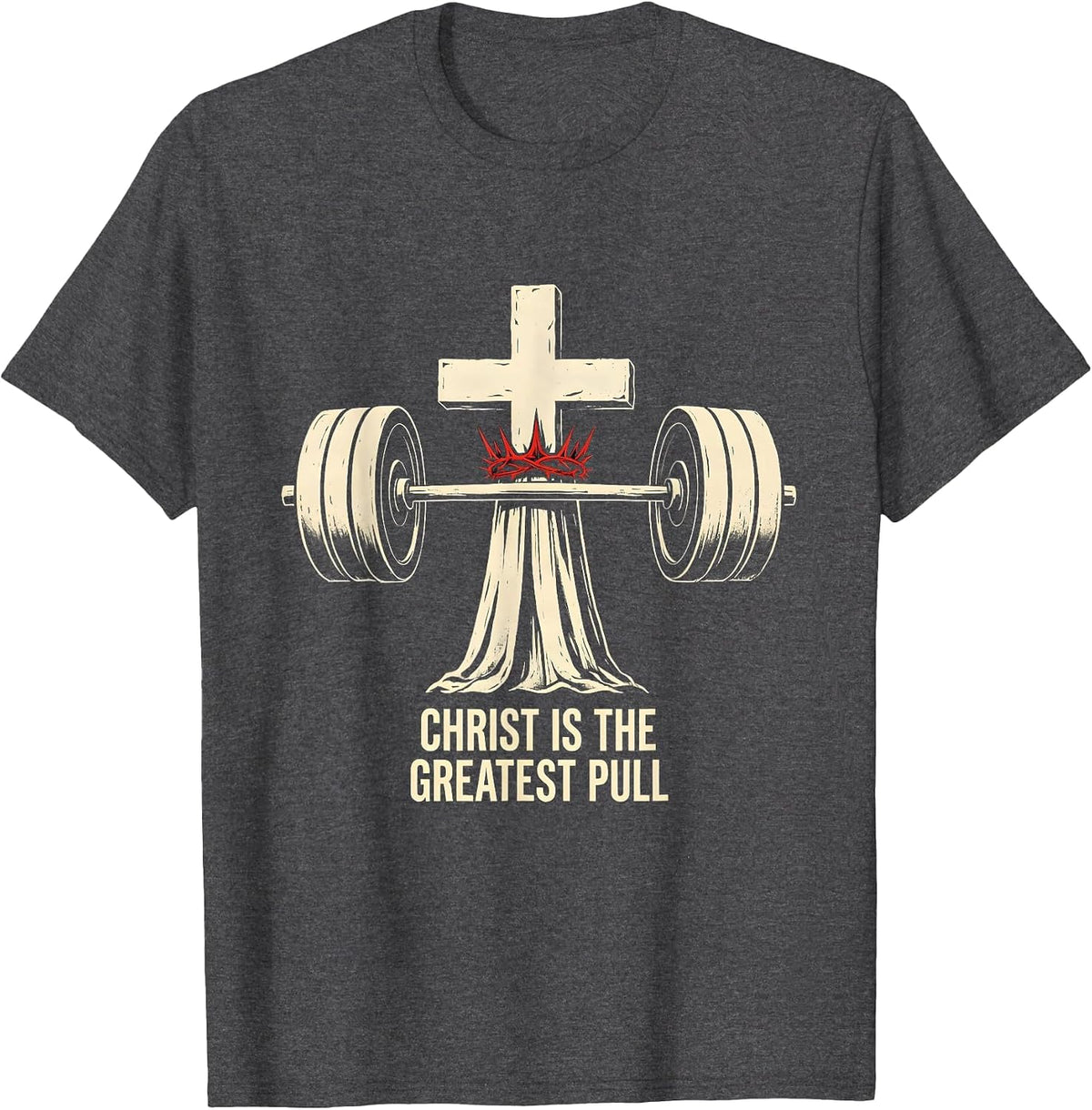 Men's Christ Is The Greatest Pull Funny Christian Gym Jesus T-Shirt - Dark Heather Grey
