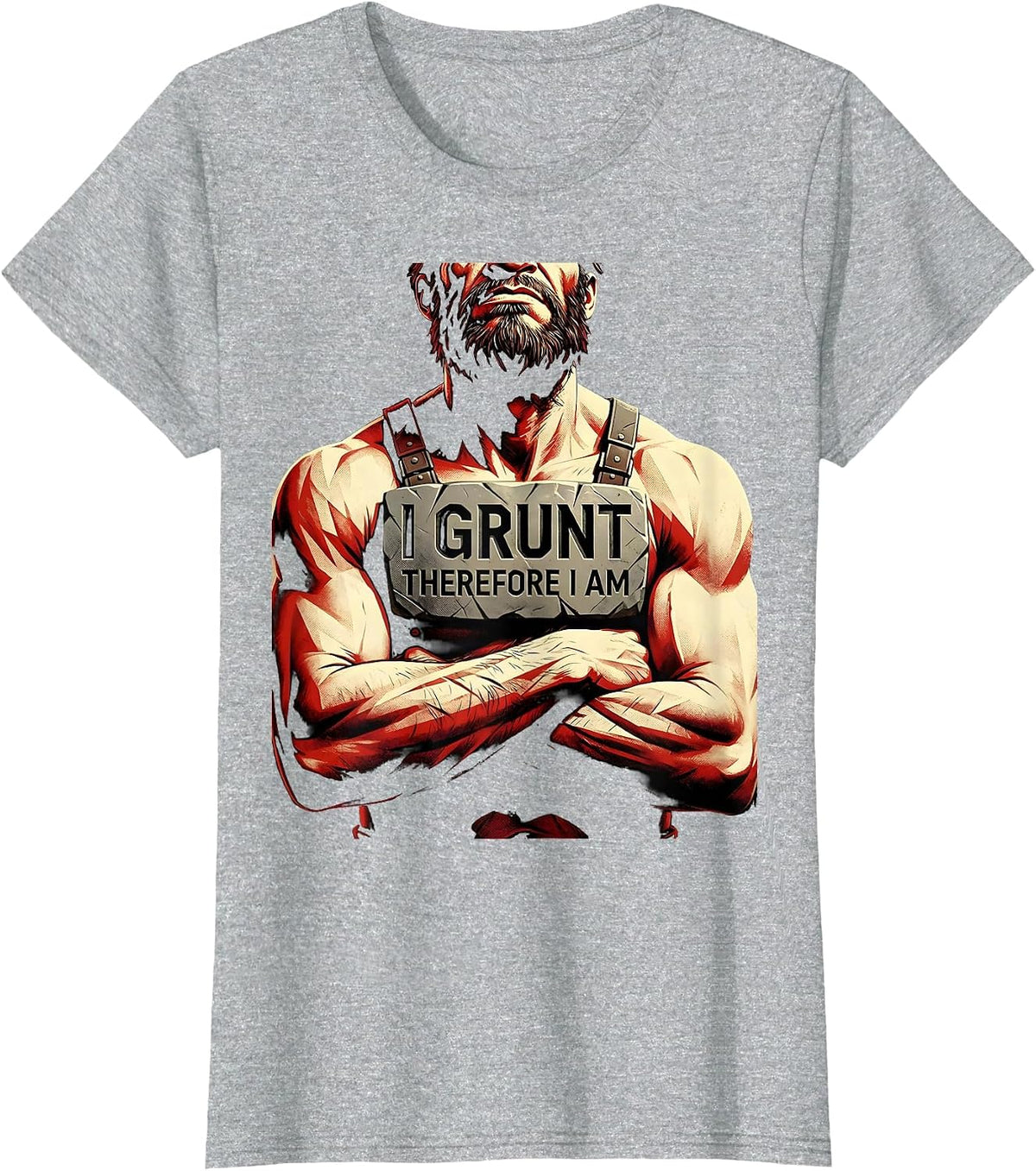Women's I Grunt Therefore I Am Funny Philosophy Design T-Shirt - Heather Grey