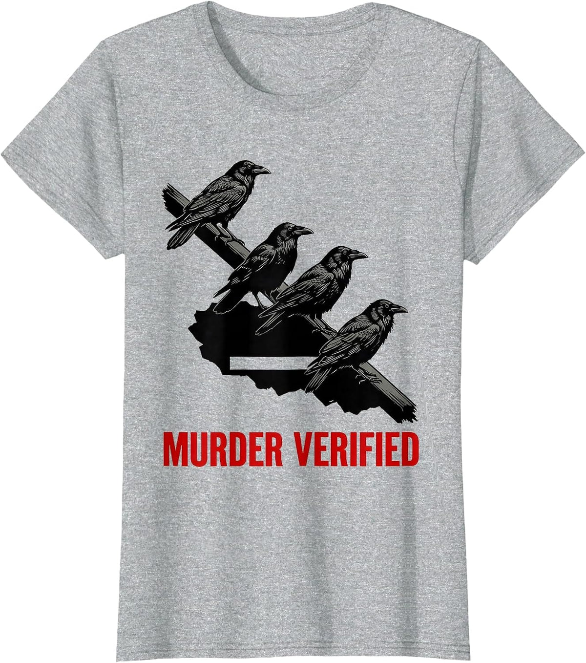 Women's Murder Verified Stencil Crow Dark Humor Gothic Bird Lover T-Shirt - Heather Grey