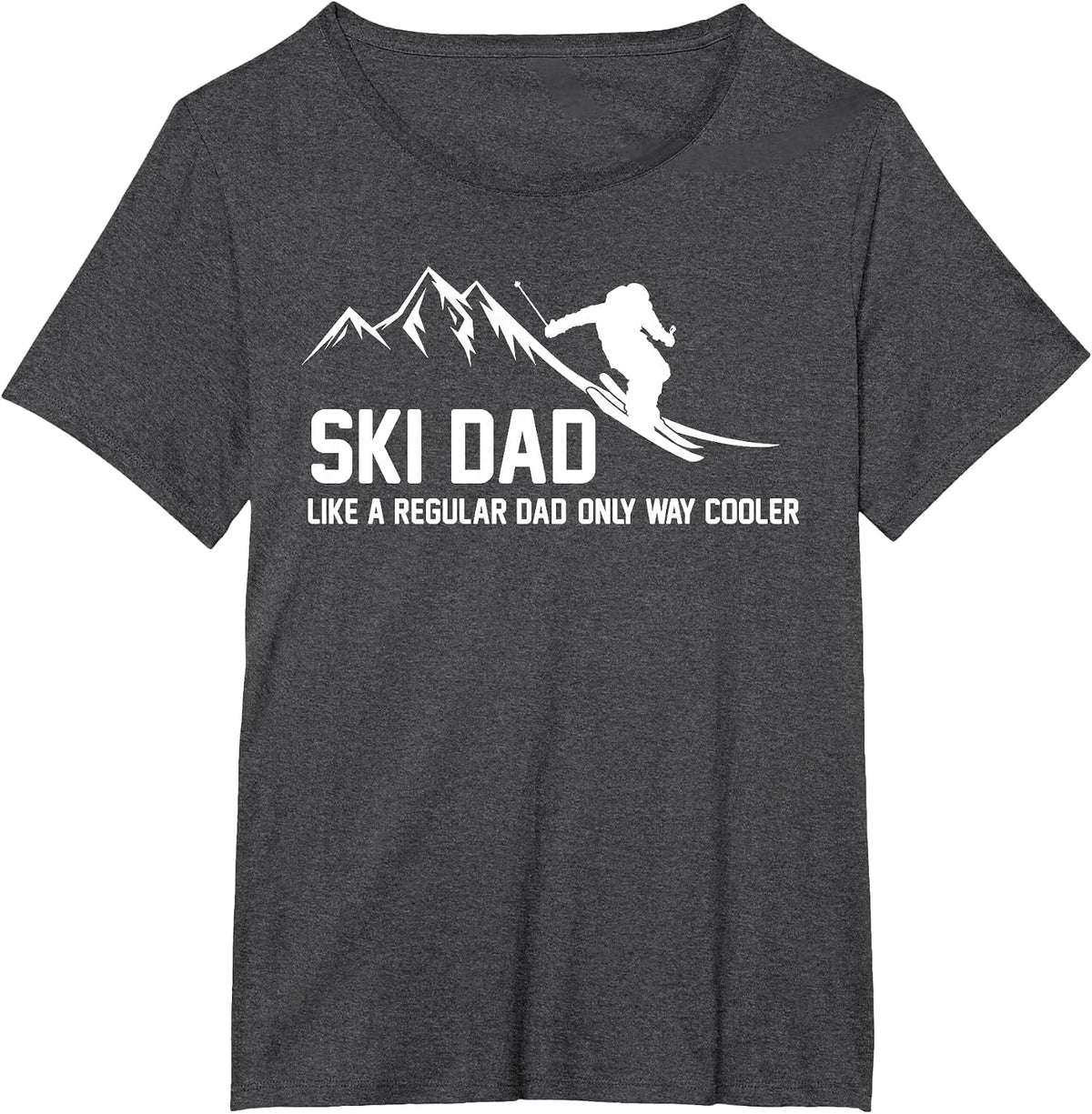 Ski Dad Funny Skiier Snowy Adventure Skiing Lovers Quote Gag T-Shirt - Dark Heather Grey