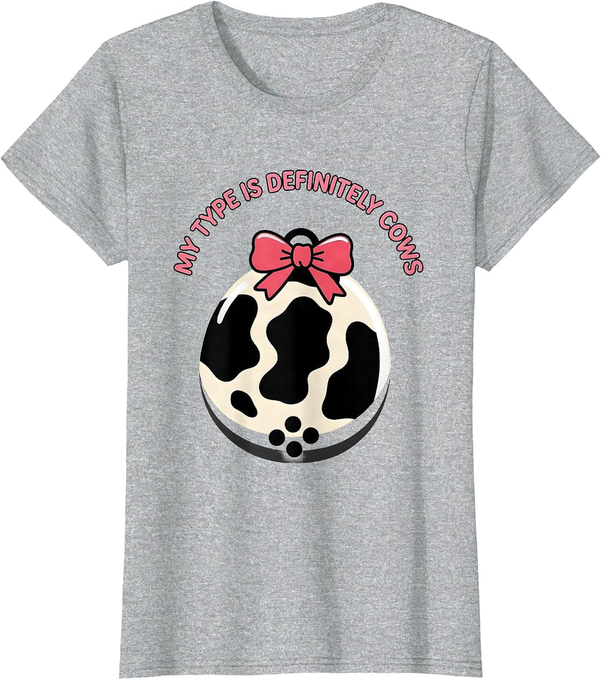Women's My Type Is Definitely Cows Cute Cow Print Bow Pattern T-Shirt - Heather Grey