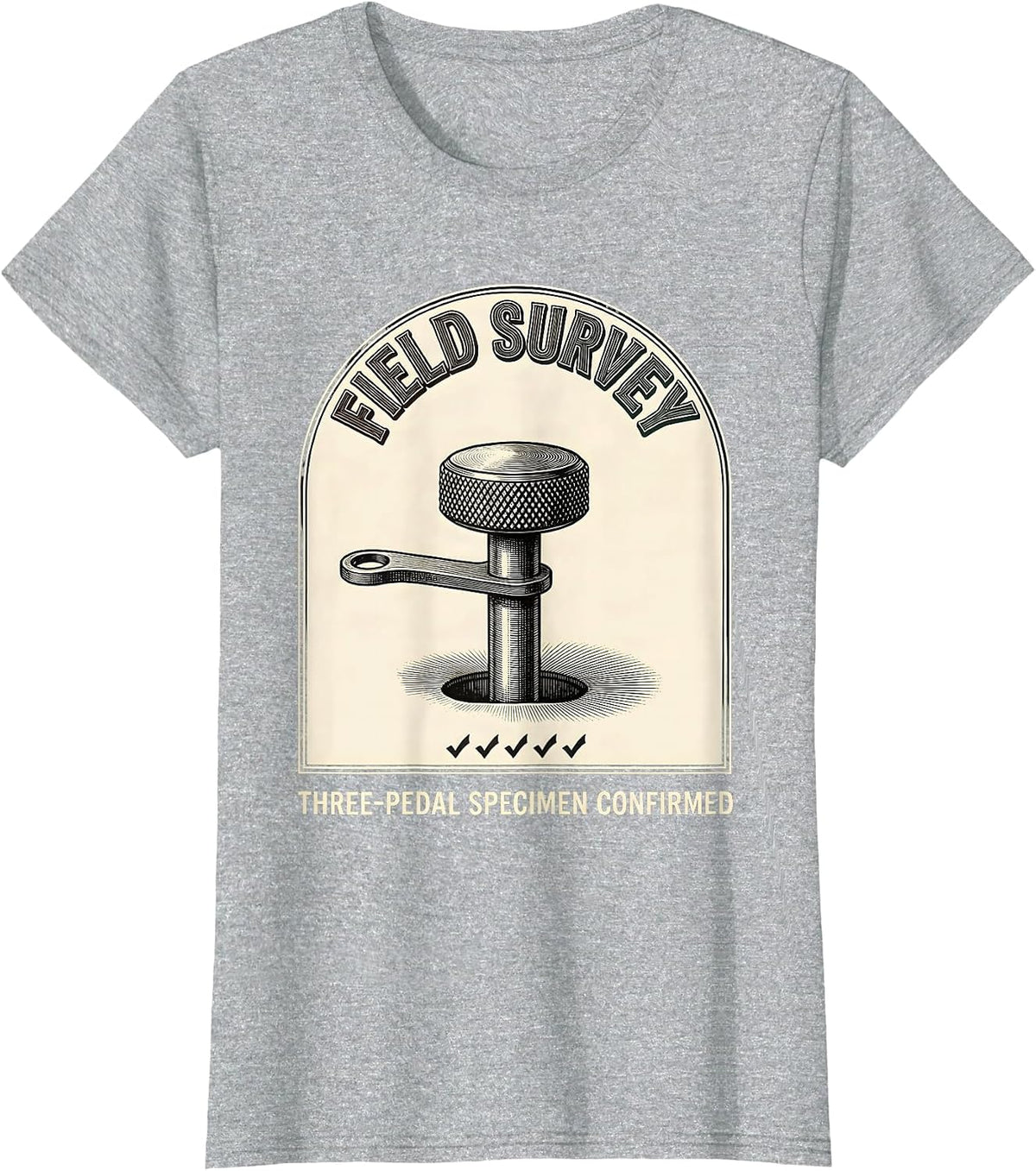 Women's Field Survey: Three-Pedal Specimen Confirmed Car Guy T-Shirt - Heather Grey