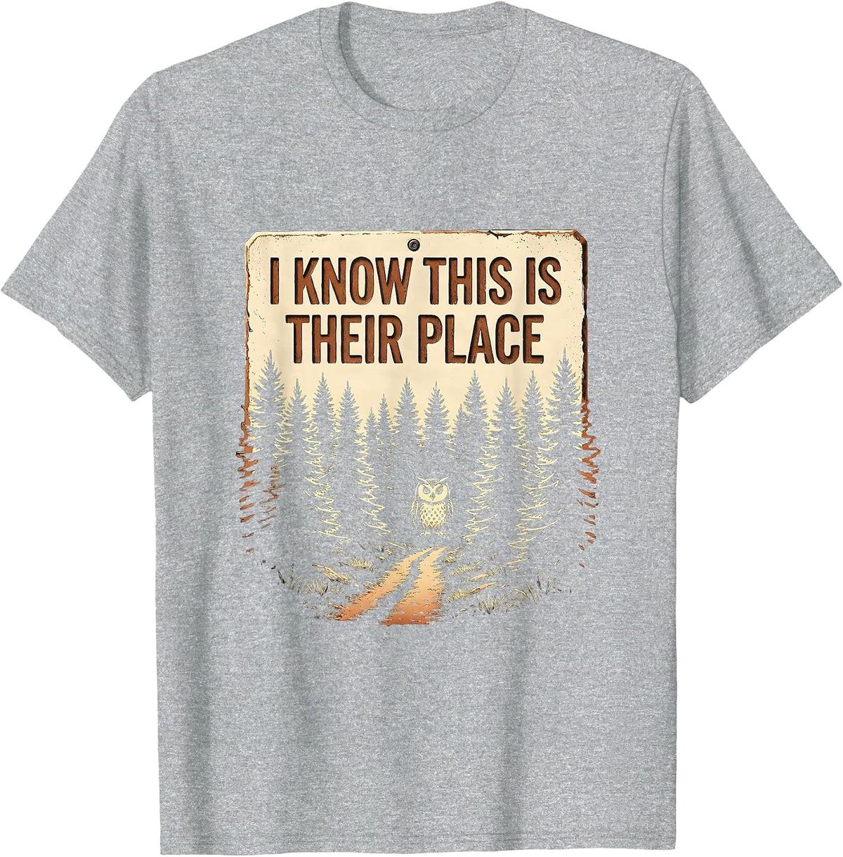 Men's I Know This Is Their Place Vintage Forest Wildlife Nature T-Shirt - Heather Grey