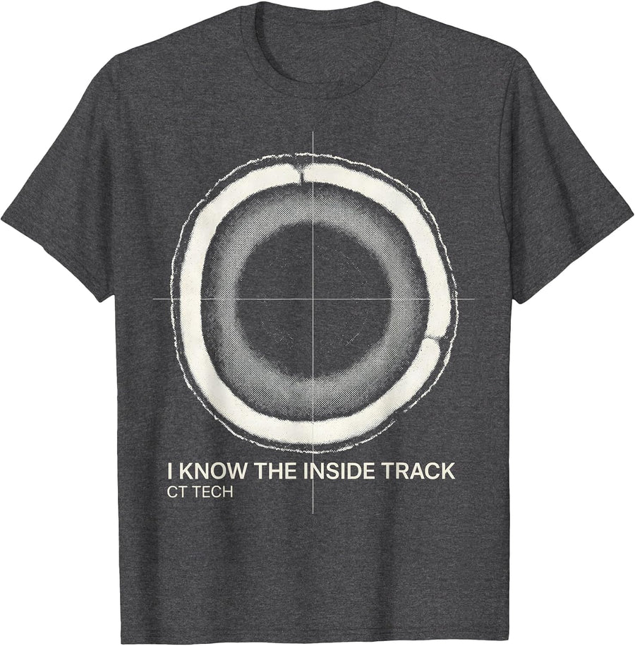 Men's I Know The Inside Track CT Tech Radiology Technologist Gift T-Shirt - Dark Heather Grey