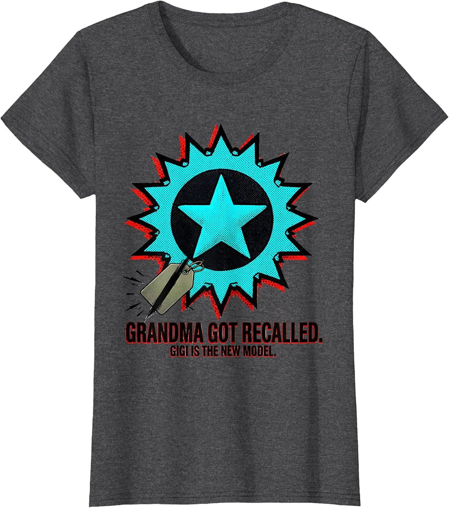 Women's Grandma Got Recalled Gigi Is The New Model Funny T-Shirt - Dark Heather Grey