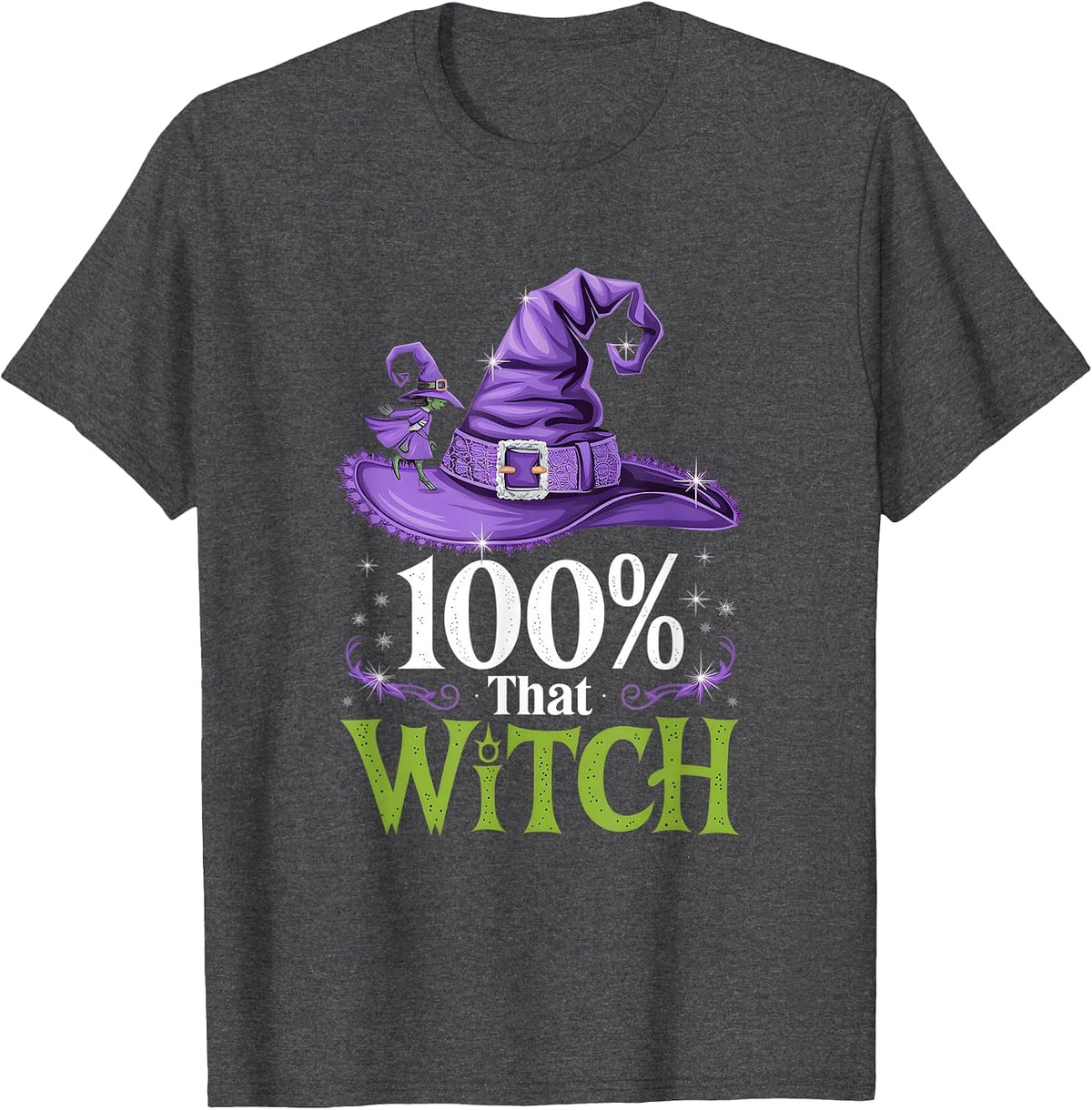 100% that Witch Funny Witch Halloween Pun T-Shirt - Dark Heather Grey