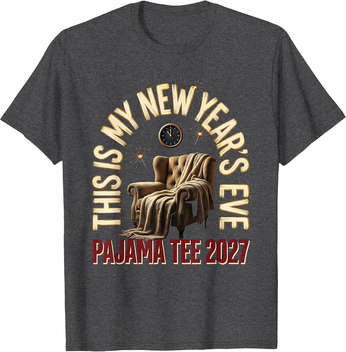 This Is My New Year's Eve Pajama Tee 2027 Party T-Shirt - Dark Heather Grey