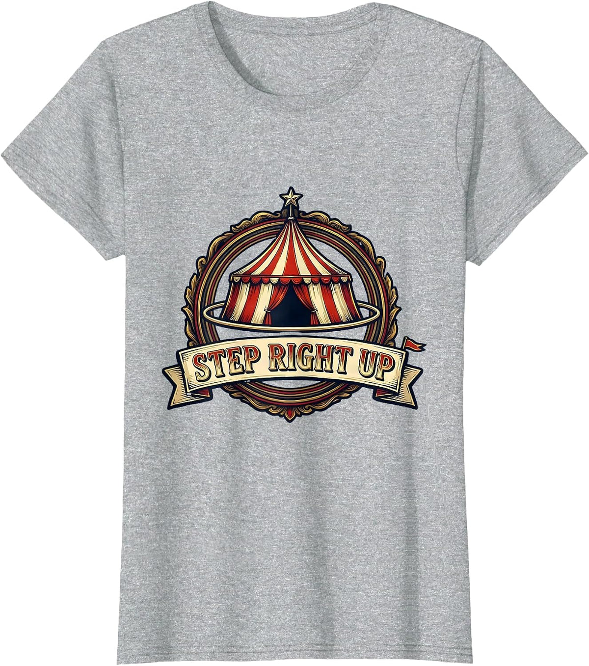 Step Right Up Funny Circus Staff Costume Carnival Party T-Shirt - Heather Grey