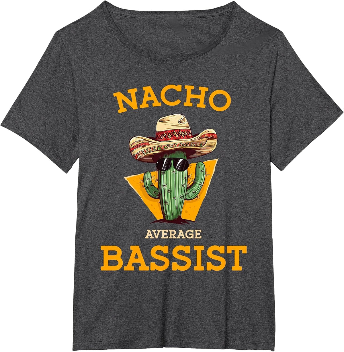 Nacho Average Bassist Funny Mexican Bass Guitar Player Joke T-Shirt - Dark Heather Grey