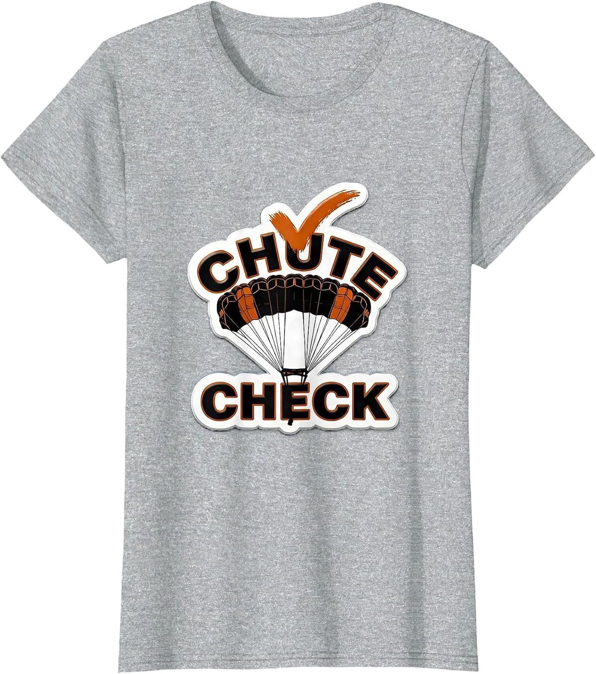 Chute Check Funny Skydiving Skydive Skydiver Lover T-Shirt - Heather Grey