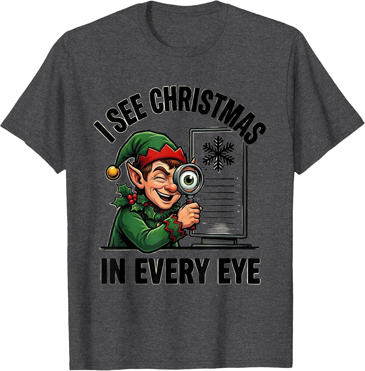 Men's I See Christmas In Every Eye Funny Optometrist Eye Exam T-Shirt - Dark Heather Grey
