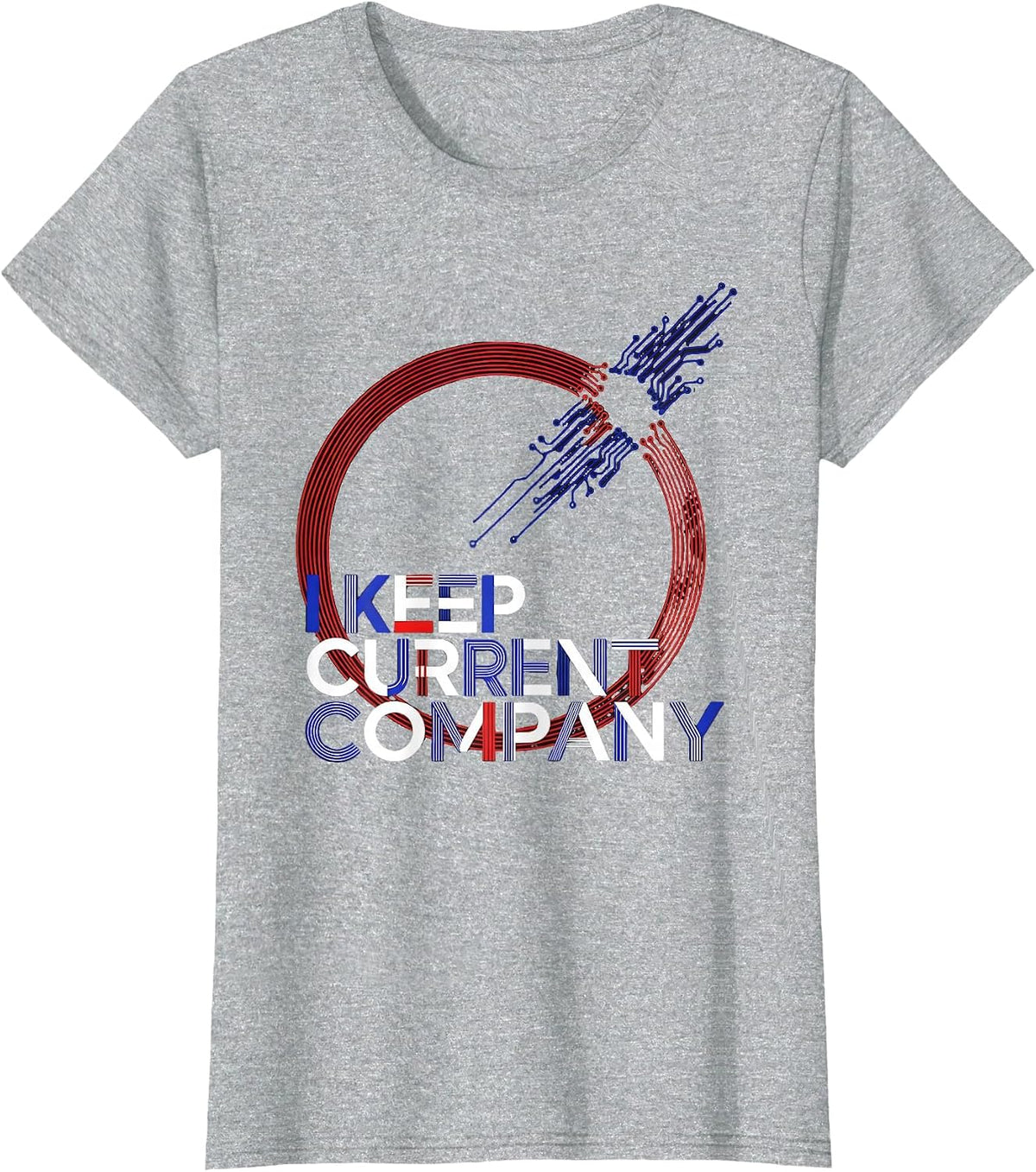 I Keep Current Company Funny Electrician Engineer Lineman T-Shirt - Heather Grey