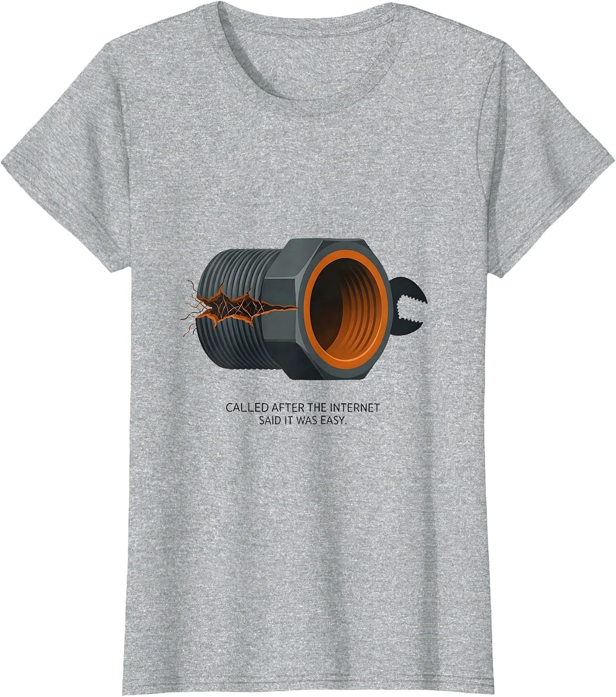 Women's Called After The Internet Said It Was Easy Funny Plumber T-Shirt - Heather Grey