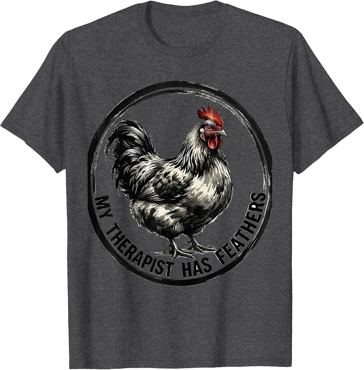 My Therapist Has Feathers Chicken Design T-Shirt - Dark Heather Grey