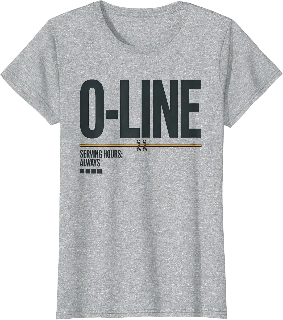 O-Line Serving Hours: Always Funny Football Lineman T-Shirt - Heather Grey