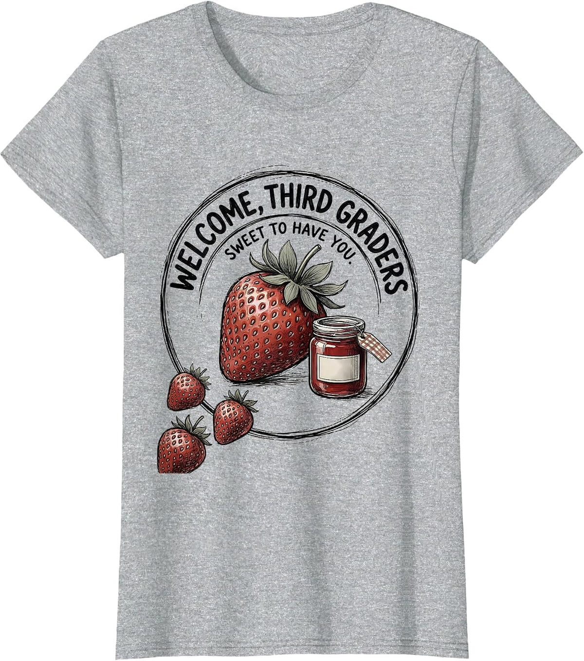 Welcome, Third Graders — Sweet To Have You Teacher T-Shirt - Heather Grey