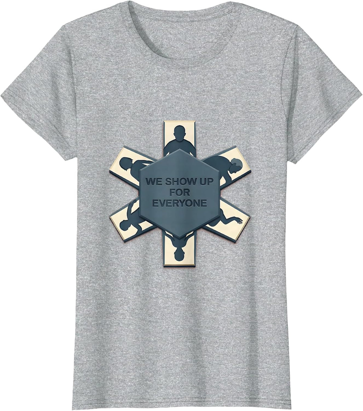Women's We Show Up For Everyone EMT Design T-Shirt - Heather Grey