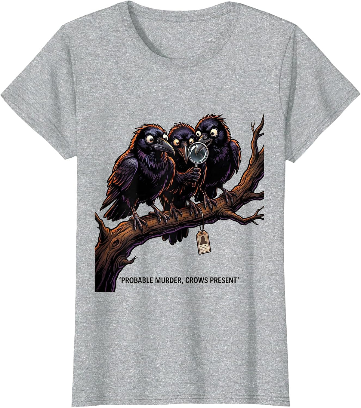 Women's Probable Murder Crows Present Funny Gothic Bird Lover Humor T-Shirt - Heather Grey